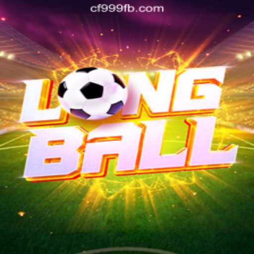 Discover LongBall: A Unique Game Experience with CF999.COM Oficial Slots Brasil #1