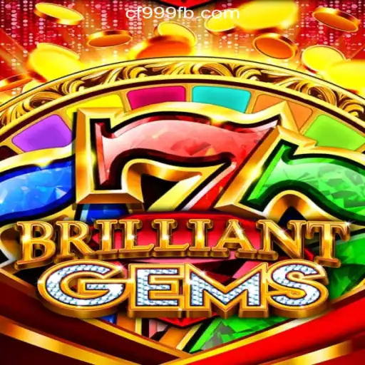 Exploring BrilliantGems: The Premier Gaming Experience at CF999.COM Oficial Slots Brasil #1